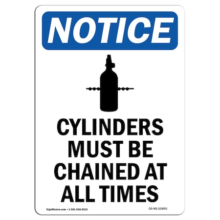 Signmission OSHA Notice Sign, 10" Height, Rigid Plastic, Cylinders Must Be Chained Sign With Symbol, Portrait OS-NS-P-710-V-10890